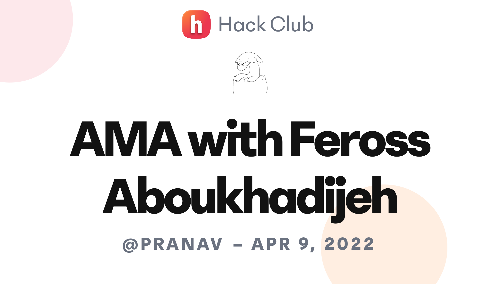 AMA with Feross Aboukhadijeh – Hack Club Events