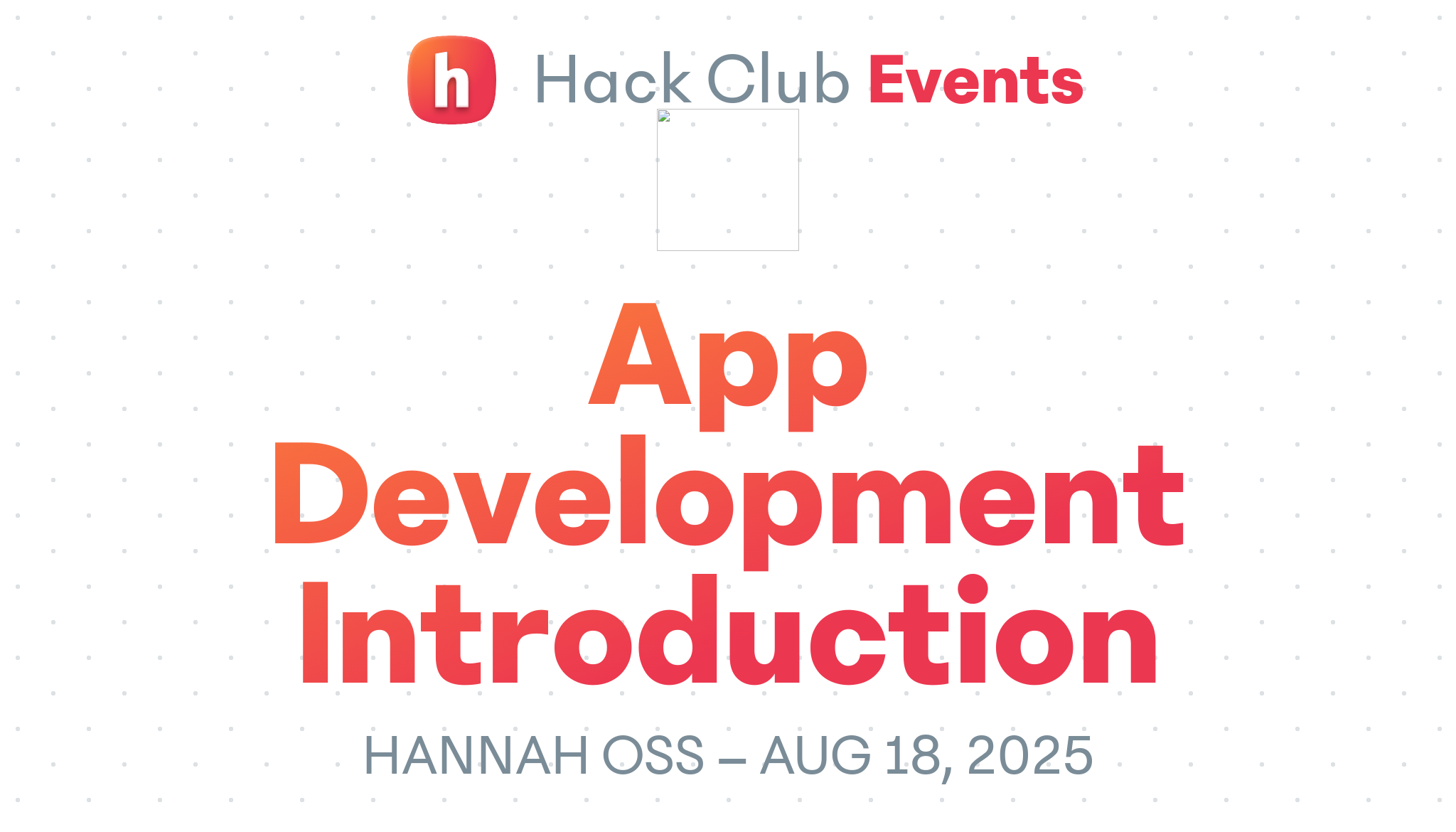 App Development Introduction – Hack Club Events