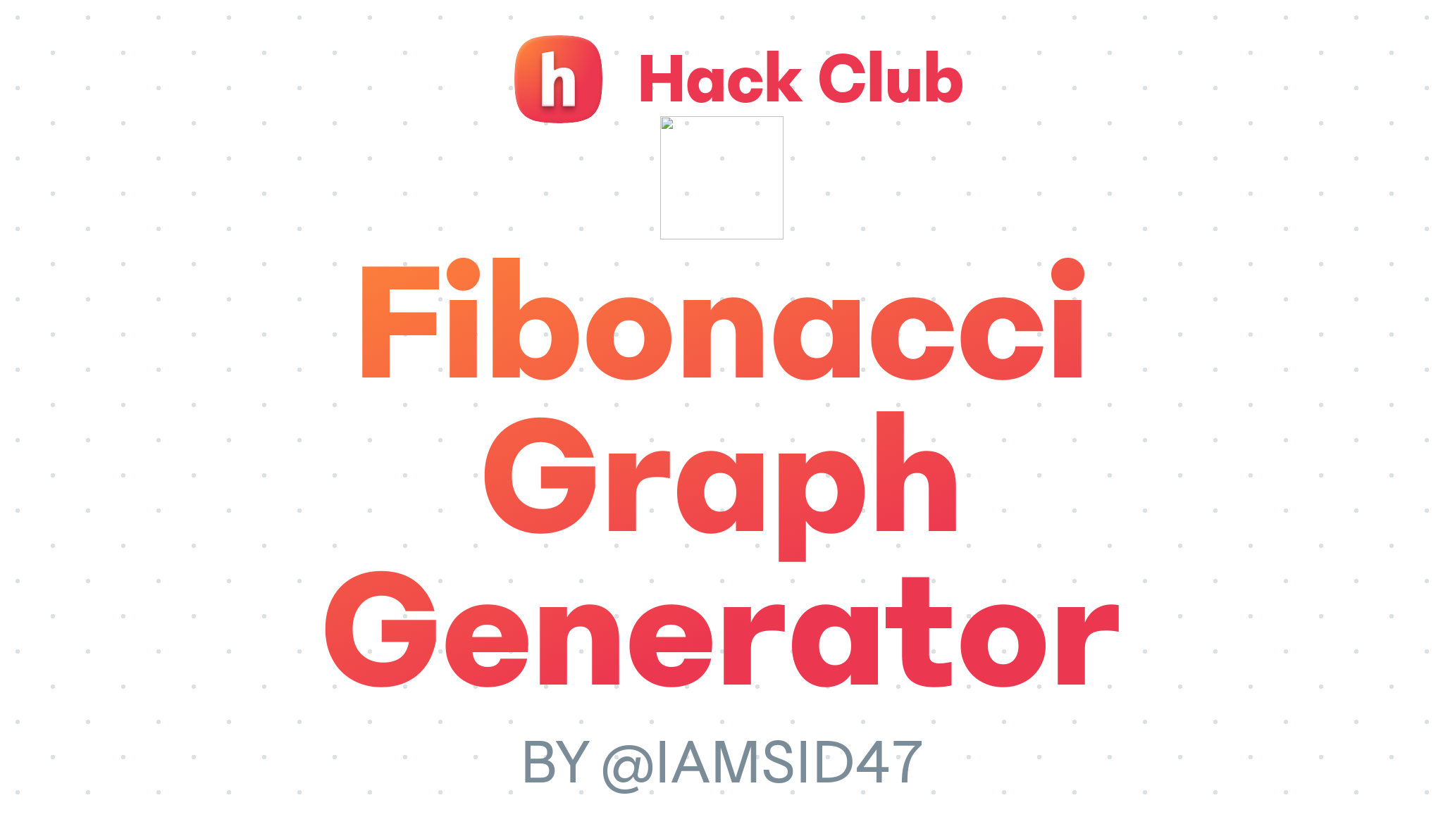 Fibonacci Graph Generator – Hack Club