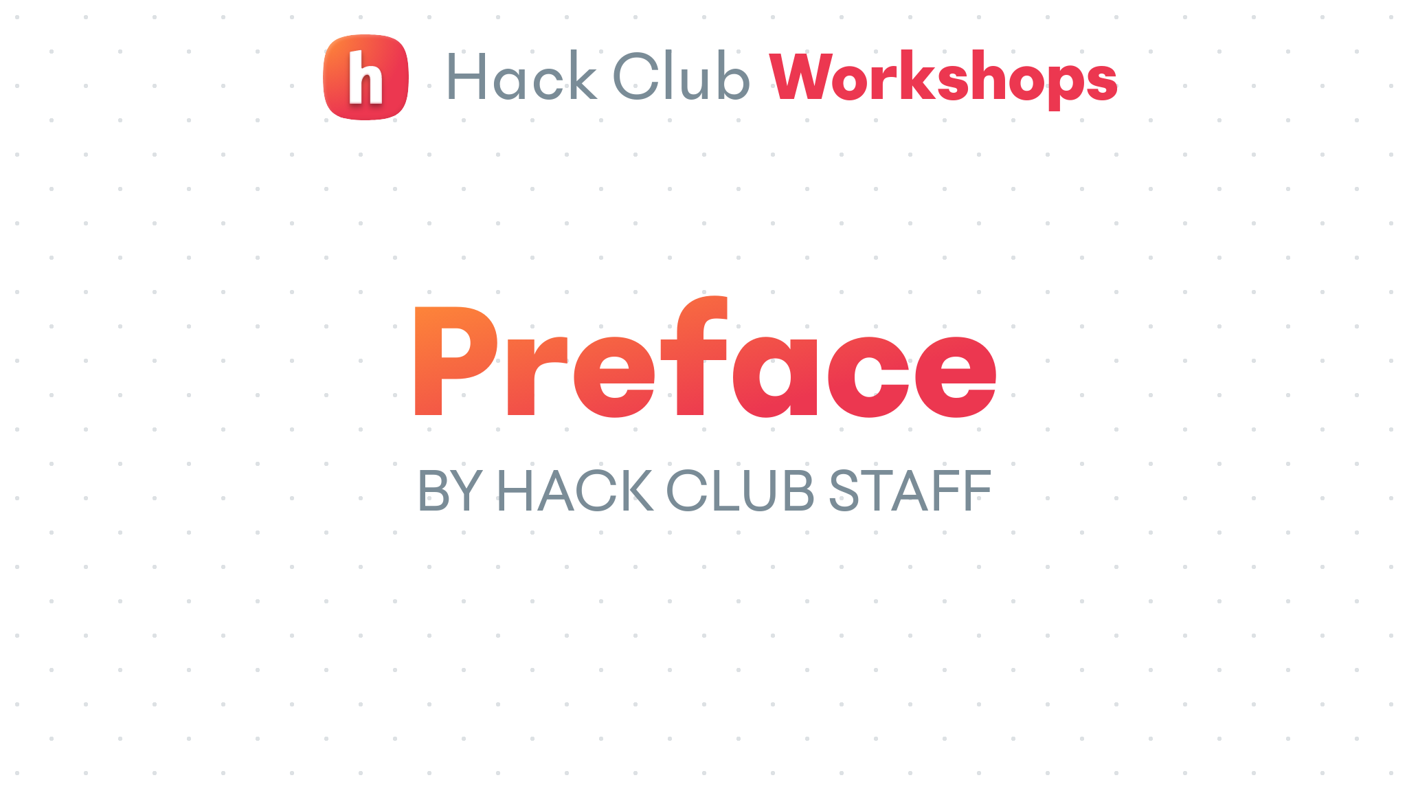 Preface – Hack Club