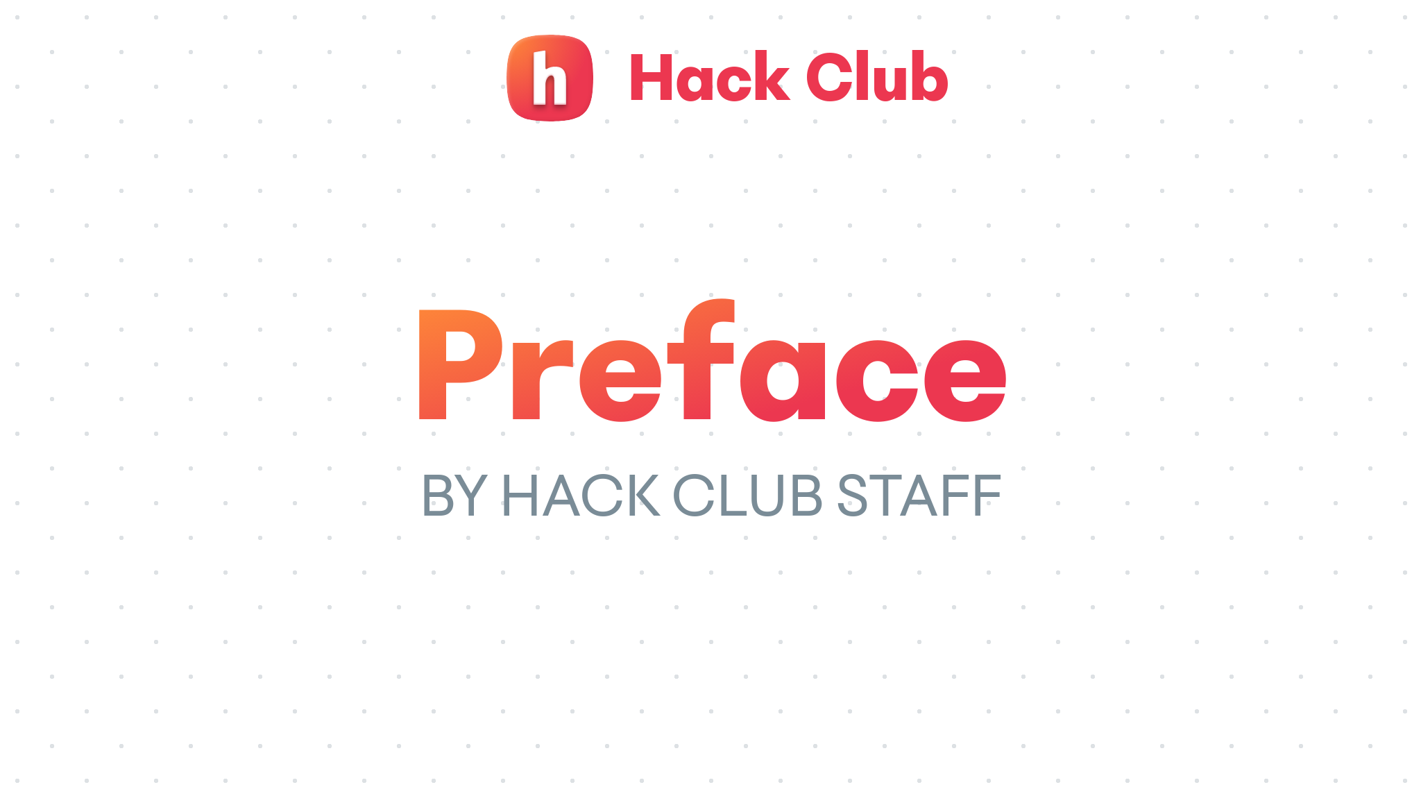Preface – Hack Club