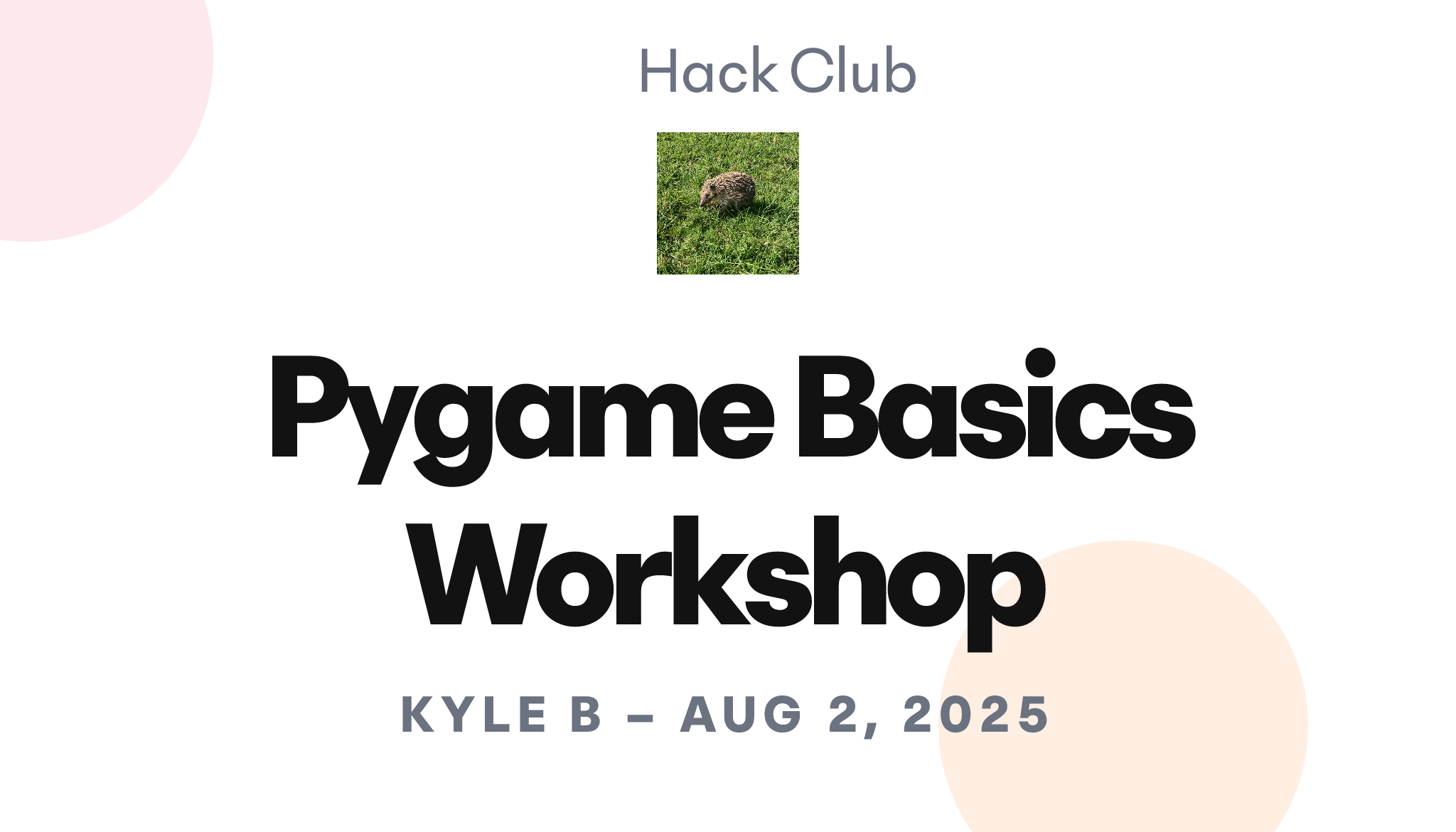 Pygame Basics Workshop – Hack Club Events