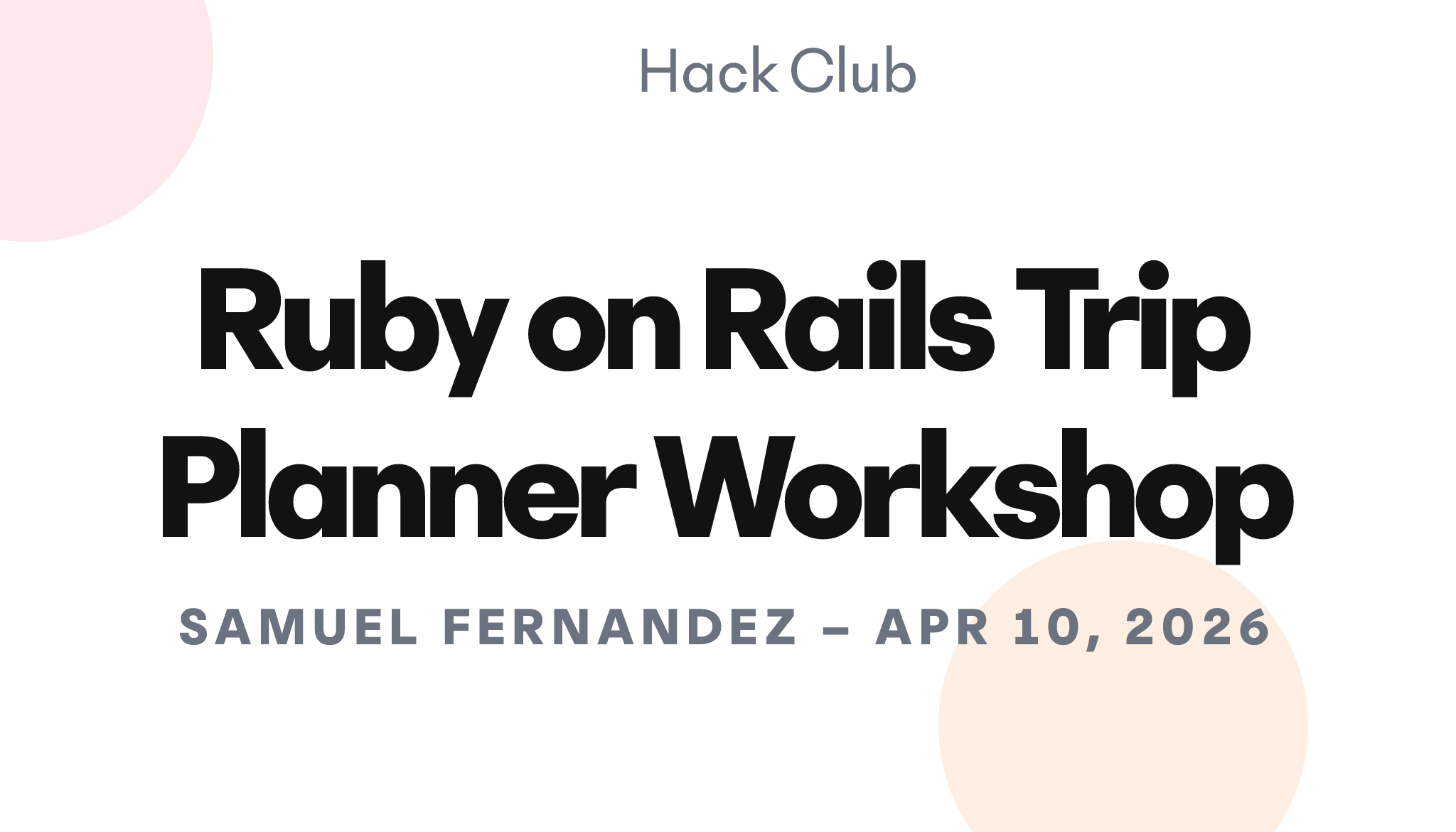 Ruby on Rails Trip Planner Workshop – Hack Club Events