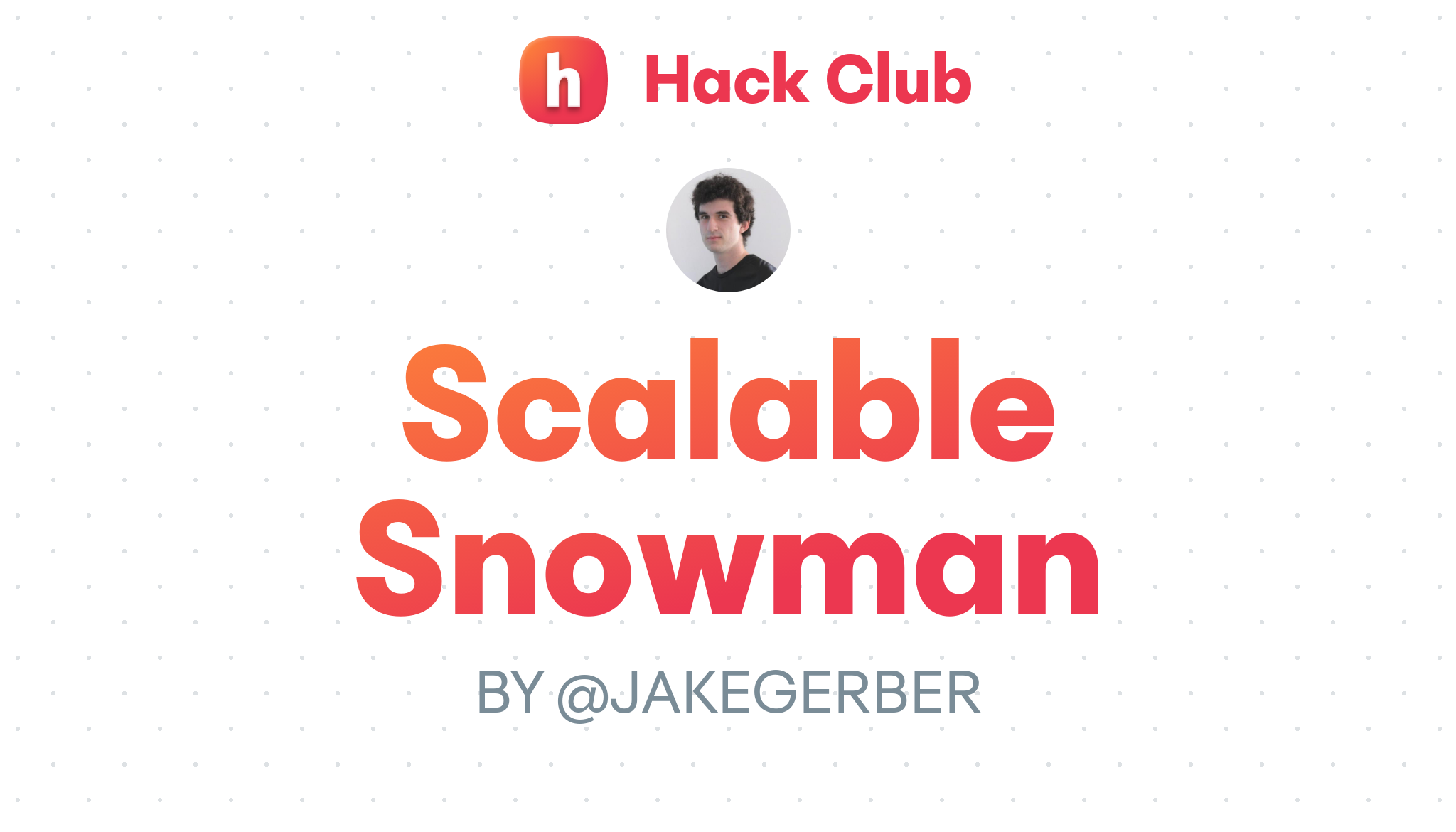 Scalable Snowman – Hack Club