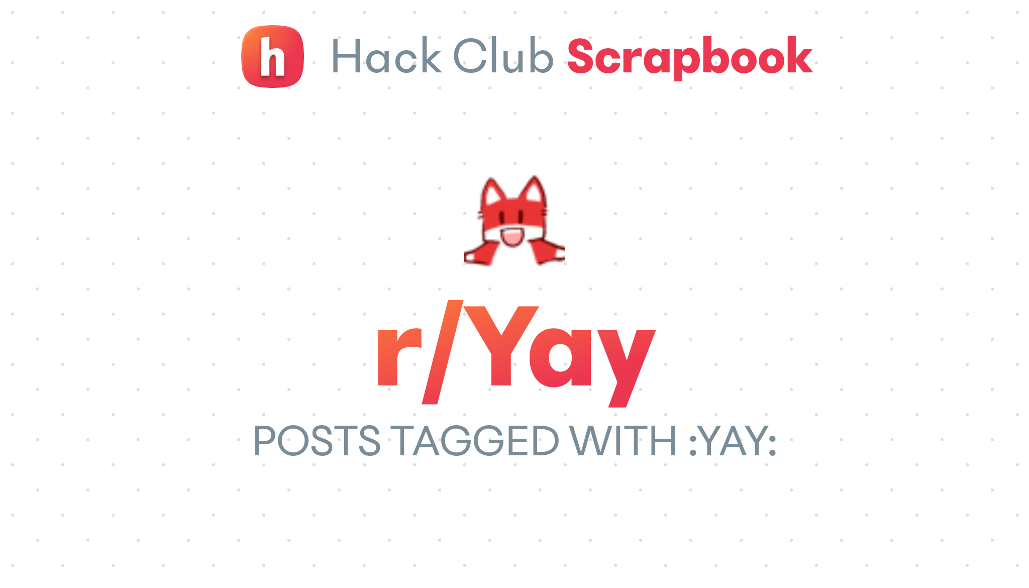 Yay Posts Hack Club Scrapbook Yay Posts Hack Club Scrapbook